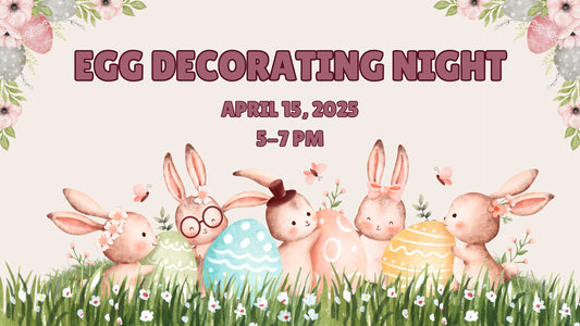 Egg Decorating Night